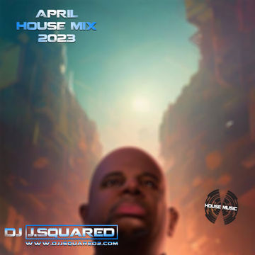 April House Mix 2023 