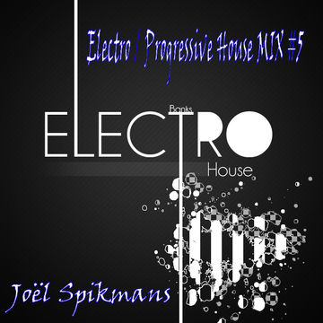 Electro/Progressive House Mix Joel Spikmans