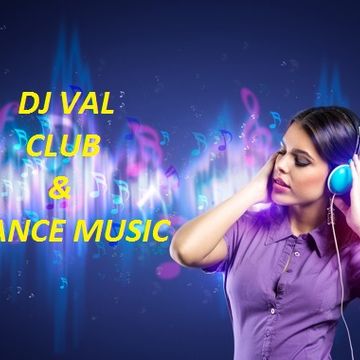 DJ VAL CLUB & DANCE MUSIC 32