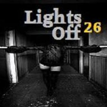 LIGHTS OFF pt 26