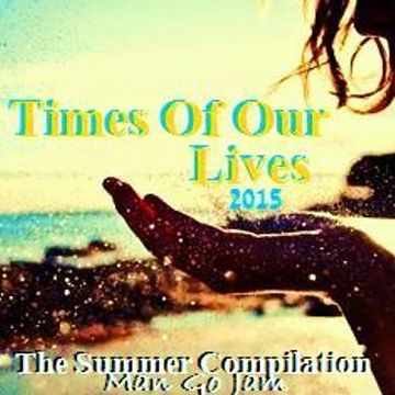 Times Of Our Lives 2015 Season 2 (The Summer Compilation)