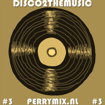 Disco2TheMusic Part III