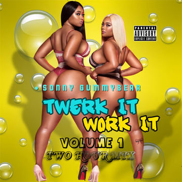 Twerk It & Work It (2 HOUR NASTY MIX)