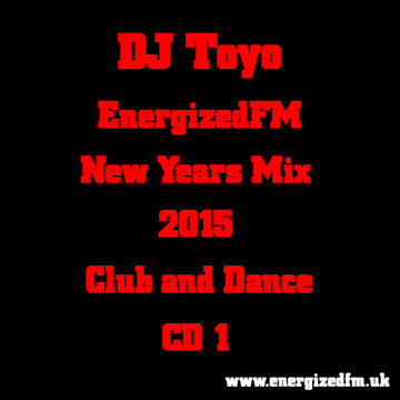 DJ Toyo - EnergizedFM New Years Mix 2015 (Club, Dance) (CD1)