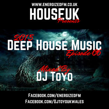 DJ Toyo   Deep House Music 2015 Episode 06