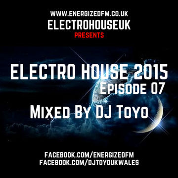 DJ Toyo   Electro House 2015 Episode 07