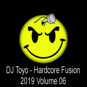 DJ Toyo   Hardcore Fusion 2019 Volume 06