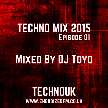 DJ Toyo   Techno Mix 2015 Episode 01