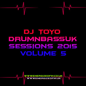 DJ Toyo   Drumnbassuk Sessions 2015 Volume 05