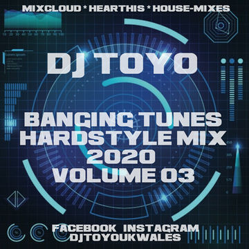 DJ Toyo   Banging Tunes(Hardstyle Mix 2020) Volume 03
