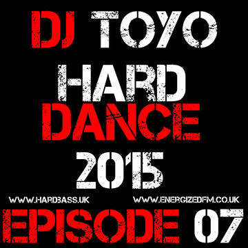 DJ Toyo   Hard Dance 2015 Episode 07