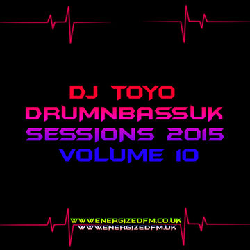 DJ Toyo   Drumnbassuk Sessions 2015 Volume 10