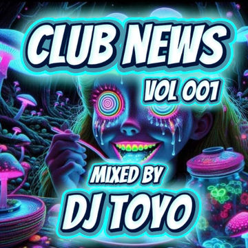 DJ Toyo   Club News Vol 001 (2025-07-16)
