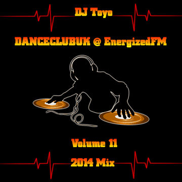 DJ Toyo - DANCECLUBUK @ EnergizedFM Mix 2014 Volume 11