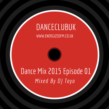 DJ Toyo - Dance Mix 2015 Episode 01