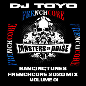 DJ Toyo   Banging Tunes (Frenchcore Mix 2020) Volume 01