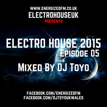 DJ Toyo   Electro House 2015 Episode 05