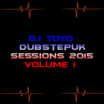 DJ Toyo   Dubstepuk Session 2015 Volume 01