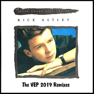 Never Gonna Give You Up (VEP 2019 Rebuild Extended Remix by Luciën Vrolijk)   Rick Astley