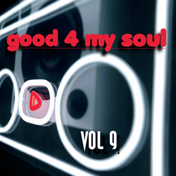 good 4 my soul   vol 9