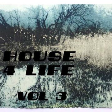 house 4 life - vol 3