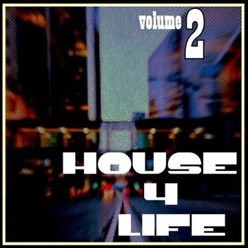 house 4 life  - vol 2