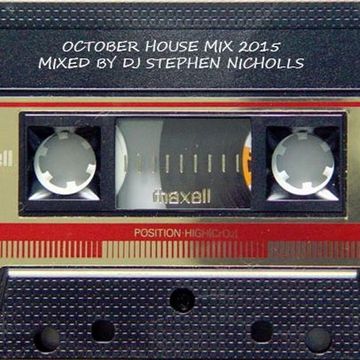 [HOUSE] October House Mix 2015 - Mixed By DJ Stephen Nicholls