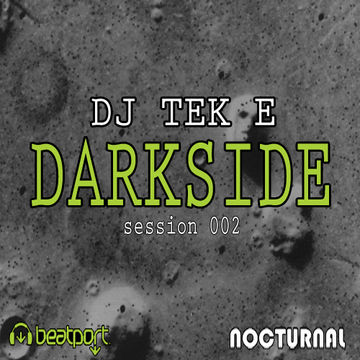 DJ TeK E   Darkside (session 002)