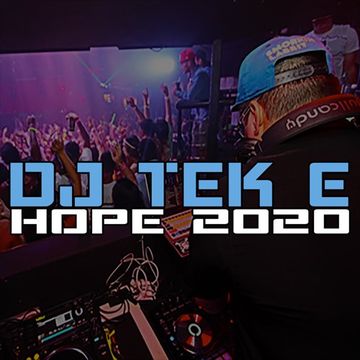 DJ TeK E   Hope 2020