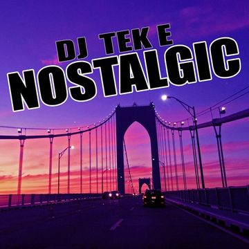 DJ TeK E - Nostalgic