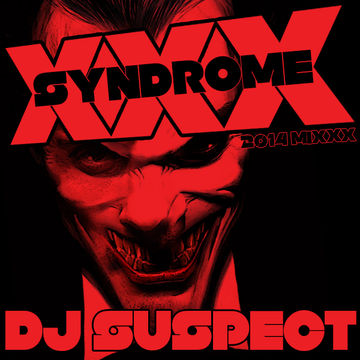 'XXX SYNDROME' 2014 Mixxx