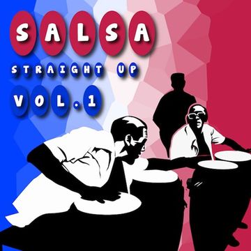 Salsa Straight Up Vol.1 27Sept.16