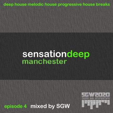 SGW Sensation Deep Manchester Episode 4