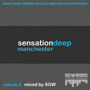 SGW Sensation Deep Manchester Episode 9