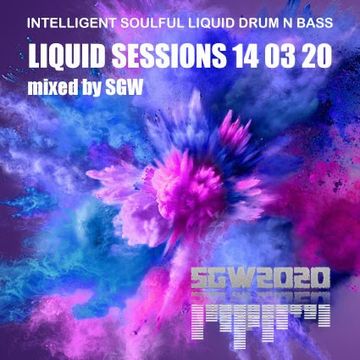 SGW Liquid Sessions 14 03 20