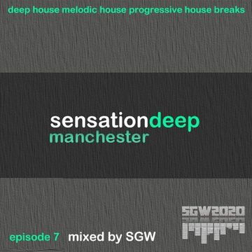 SGW Sensation Deep Manchester Episode 7