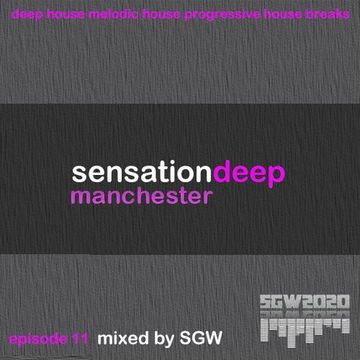 SGW Sensation Deep Manchester Episode 11