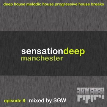 SGW Sensation Deep Manchester Episode 8