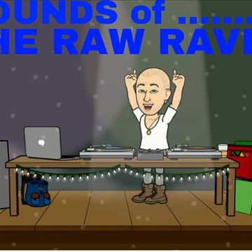 SOUNDS OF....THE RAW RAVER - FUTURE BASS PT1 - MIX002