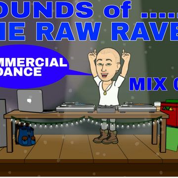 Sounds of...The Raw Raver - Commercial dance pt1 - Mix001