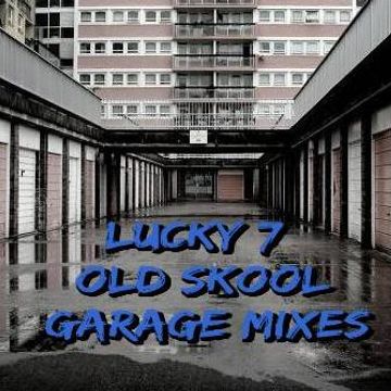 Lucky 7 - Old Skool Garage Mixes - Volume 2 - Part 4