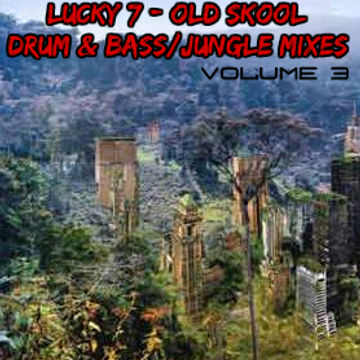 Lucky 7 - Old Skool Drum & Bass Mixes - Volume 3 - Part 5