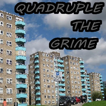 Quadruple the Grime (Part 3)