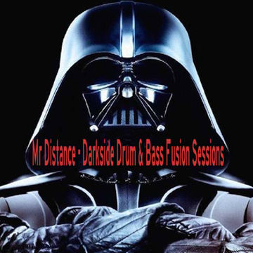 Mr Distance - Darkside Drum & Bass Fusion Sessions