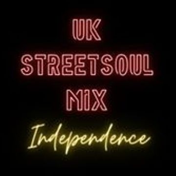 ((UK Streetsoul Mix)) Independence