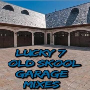 Lucky 7 - Old Skool Garage Mixes - Volume 1 - Part 1