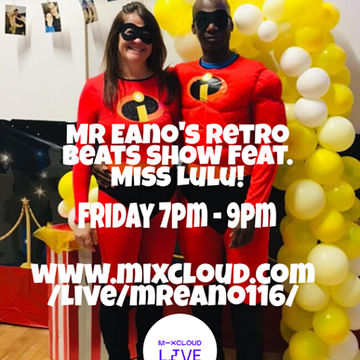 Mr Eano's Retro Beats Show With Miss Lulu!