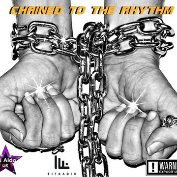 Chained To The Rhythm