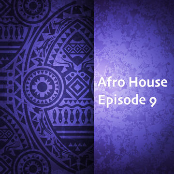 // Afro House Mixshow 2021 - Episode 9 //