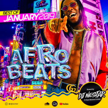 AFROBEATS 🌍 Best of January 2019 - DJ Nestar